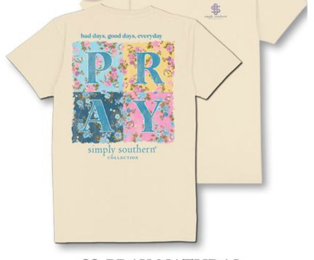 Bad days -good days -everyday- pray Simply southern short sleeve T-shirt